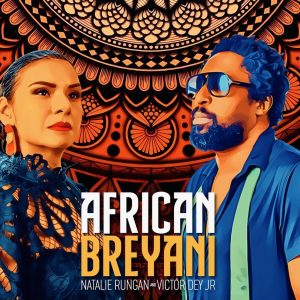 African Breyani album cover by Natalie Rungan and Victor Dey Jr.